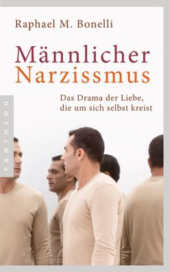 Männlicher Narzissmus, Raphael M. Bonelli