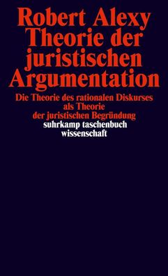 Theorie der juristischen Argumentation, Robert Alexy