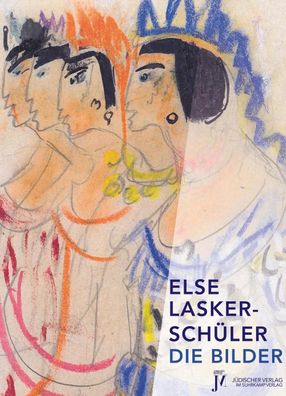 Die Bilder, Else Lasker-Schüler