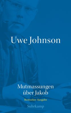 Uwe Johnson - Mutmassungen über Jakob, Uwe Johnson