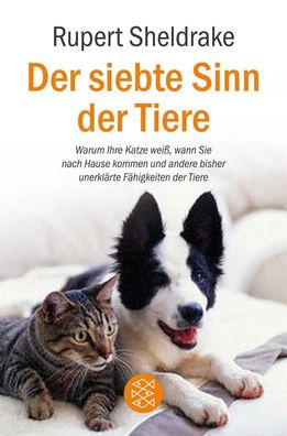 Der siebte Sinn der Tiere, Rupert Sheldrake