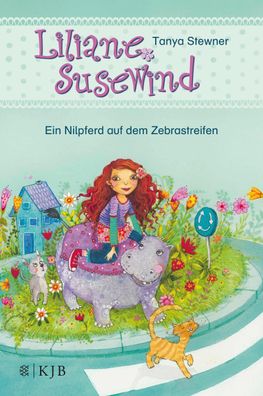 Liliane Susewind - Ein Nilpferd auf dem Zebrastreifen, Tanya Stewner