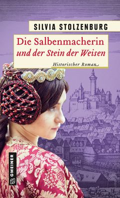 Die Salbenmacherin und der Stein der Weisen, Silvia Stolzenburg