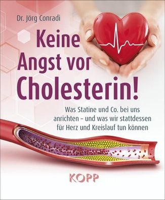 Keine Angst vor Cholesterin!, Jörg Conradi