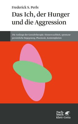 Das Ich, der Hunger und die Aggression (Konzepte der Humanwissenschaften),