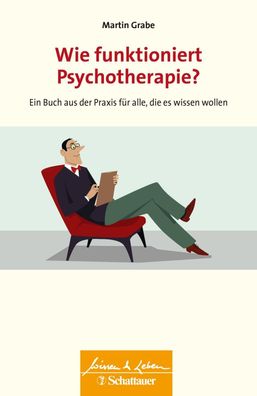 Wie funktioniert Psychotherapie?, Martin (Dr. med.) Grabe