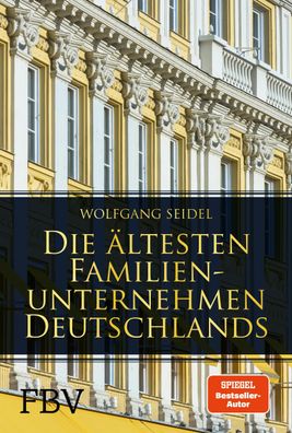 Die ältesten Familienunternehmen Deutschlands, Wolfgang Seidel