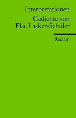 Interpretationen: Gedichte von Else Lasker-Schüler, Birgit Lermen