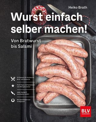 Wurst einfach selber machen!, Heiko Brath