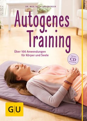 Autogenes Training (mit CD), Delia Grasberger