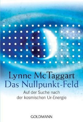 Das Nullpunkt-Feld, Lynne McTaggart