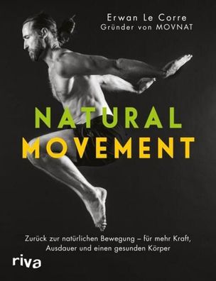 Natural Movement, Erwan Le Corre