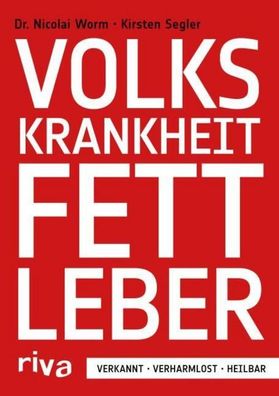 Volkskrankheit Fettleber, Nicolai Worm