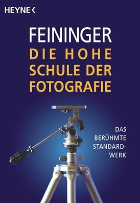 Die Hohe Schule der Fotografie, Andreas Feininger