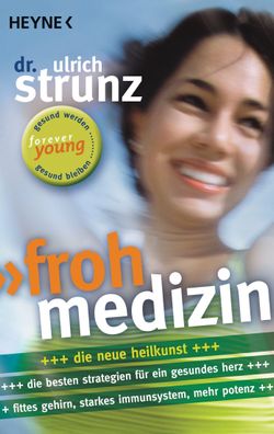 Frohmedizin, Ulrich Strunz