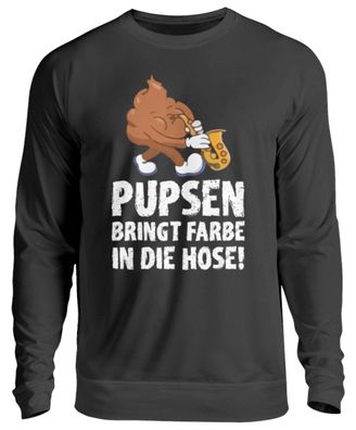 Pupsen bringt farbe in die Hose - Unisex Pullover