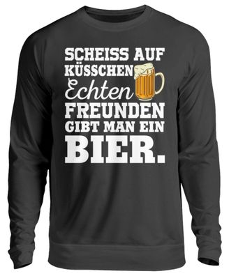 Scheiss auf küsschen echten freunden - Unisex Pullover