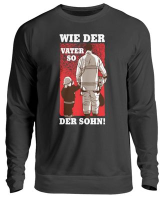 WIE DER VATER SO DER SOHN! - Unisex Pullover