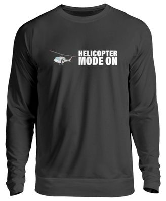 Helicopter MODE ON - Unisex Sweatshirt-UPQPMYOS