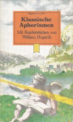 Klassische Aphorismen Mit Kupferstichen von William Hogarth (1979) Heyne Ex Libris 34