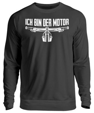 ICH BIN DER MOTOR - Unisex Sweatshirt-IUU11508