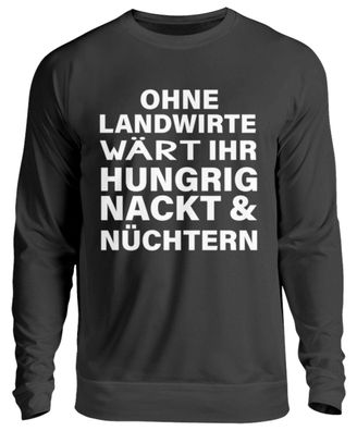 OHNE Landwirte WÄRT IHR Hungrig - Unisex Pullover