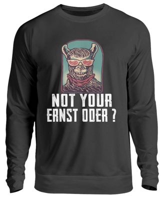 NOT YOUR ERNST ODER? - Unisex Sweatshirt-UFYK8AV9