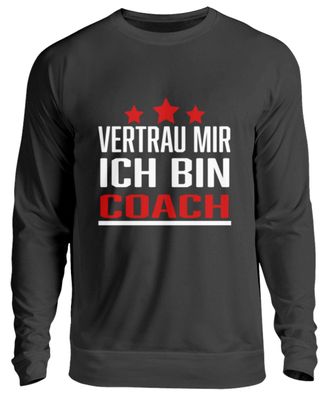 Vertrau MIR ICH BIN COACH - Unisex Pullover