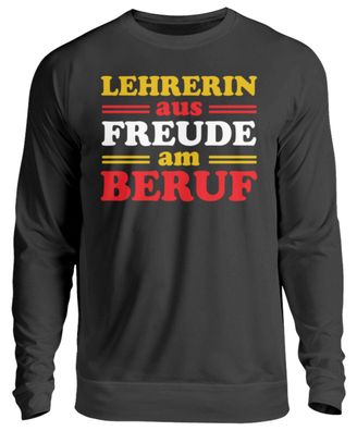 Lehrerin aus FREUDE am BERUF - Unisex Pullover