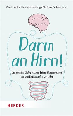 Darm an Hirn!, Paul Enck