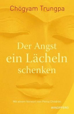 Der Angst ein Lächeln schenken, Chögyam Trungpa