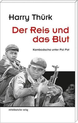 Der Reis und das Blut, Harry Thürk