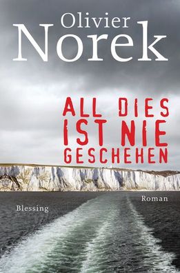 All dies ist nie geschehen, Olivier Norek