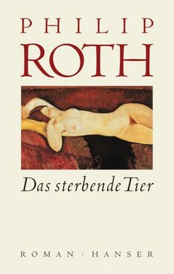 Das sterbende Tier, Philip Roth