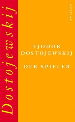 Der Spieler, Fjodor M. Dostojewskij