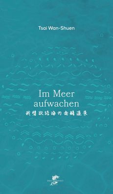 Im Meer aufwachen, Wan-Shuen Tsai