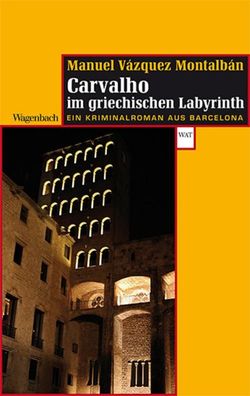 Carvalho im griechischen Labyrinth, Manuel Vázquez Montalbán