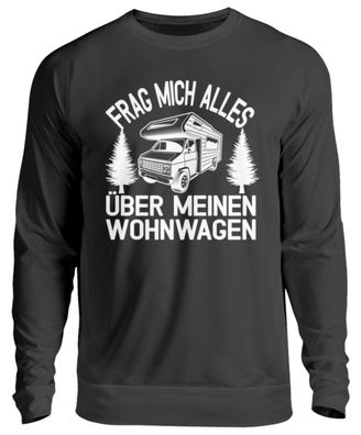 Frag mich alles über meinen Wohnwagen - Unisex Pullover