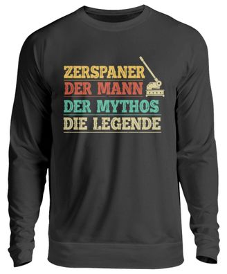 Zerspaner DER MANN DER MYTHOS DIE - Unisex Pullover