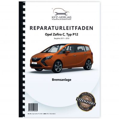 Opel Zafira C Typ P12 2011-2019 Bremsanlagen Bremsen System Reparaturanleitung