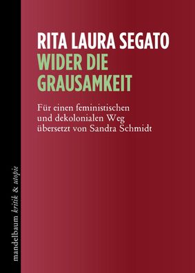 Wider die Grausamkeit, Rita Laura Segato