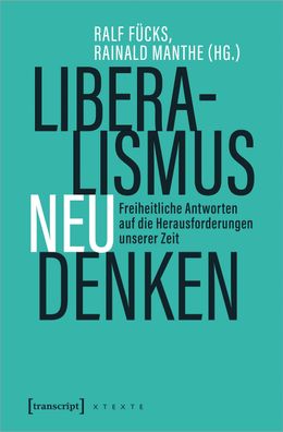 Liberalismus neu denken, Ralf Fücks