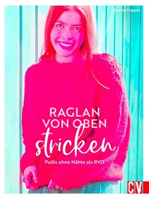 Raglan-von-oben stricken, Emma Kaspar