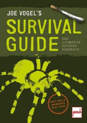 JOE VOGEL'S Survival GUIDE, Johannes Vogel