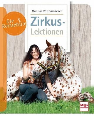 Die Reitschule: Zirkuslektionen, Monika Hannawacker