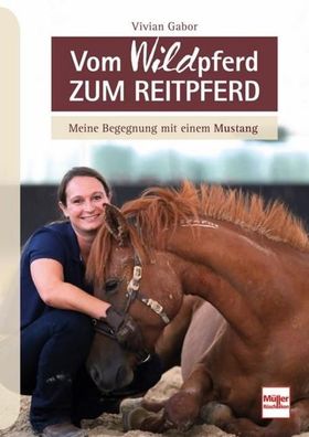 Vom Wildpferd zum Reitpferd, Vivian Gabor