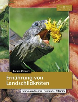 Ernährung von Landschildkröten, Carolin Dennert