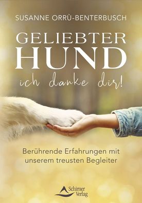 Geliebter Hund - ich danke dir!, Susanne Orru-Benterbusch