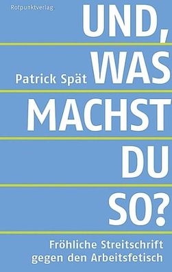 Und, was machst du so?, Patrick Spät