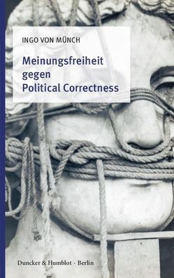 Meinungsfreiheit gegen Political Correctness, Ingo von Münch